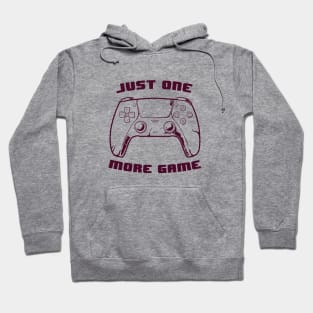 JUST ONE MORE GAME one color version Hoodie